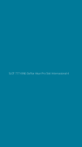 Tampilan Antarmuka Aplikasi Slot 777 King Daftar Akun Pro Slot Internasional - 4