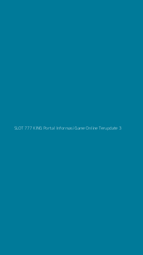 Tampilan Antarmuka Aplikasi Slot 777 King Portal Informasi Game Online Terupdate - 3
