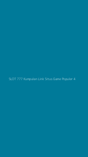 Tampilan Antarmuka Aplikasi Slot 777 Kumpulan Link Situs Game Populer - 4