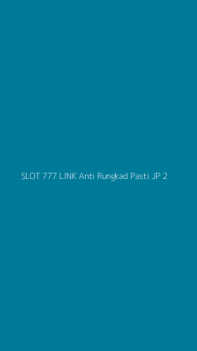 Tampilan Antarmuka Aplikasi Slot 777 Link Anti Rungkad Pasti Jp - 2