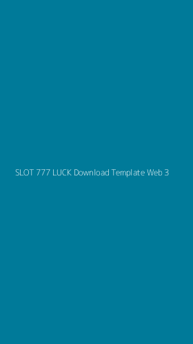 Tampilan Antarmuka Aplikasi Slot 777 Luck Download Template Web - 3