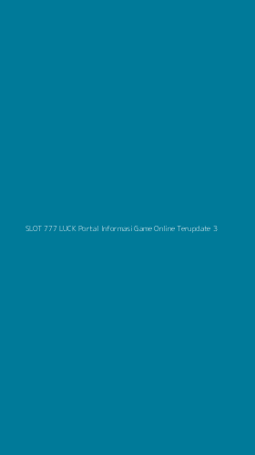 Tampilan Antarmuka Aplikasi Slot 777 Luck Portal Informasi Game Online Terupdate - 3