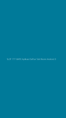 Tampilan Antarmuka Aplikasi Slot 777 Mate Aplikasi Daftar Slot Resmi Android - 3