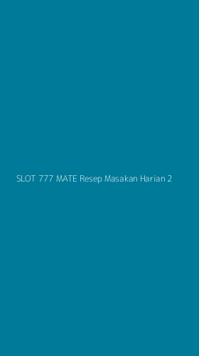 Tampilan Antarmuka Aplikasi Slot 777 Mate Resep Masakan Harian - 2