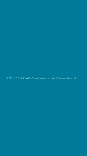 Tampilan Antarmuka Aplikasi Slot 777 Mod Apk Cara Download Apk Game Resmi - 4