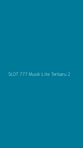 Tampilan Antarmuka Aplikasi Slot 777 Musik Lite Terbaru - 2