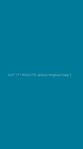 Tampilan Antarmuka Aplikasi Slot 777 Roulette Aplikasi Penghasil Uang - 3