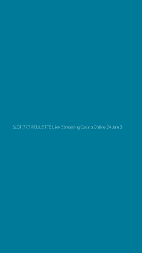 Tampilan Antarmuka Aplikasi Slot 777 Roulette Live Streaming Casino Online 24jam - 3