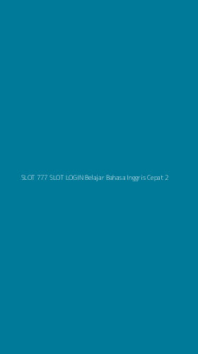 Tampilan Antarmuka Aplikasi Slot 777 Slot Login Belajar Bahasa Inggris Cepat - 2