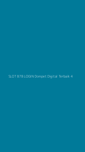 Tampilan Antarmuka Aplikasi Slot 878 Login Dompet Digital Terbaik - 4