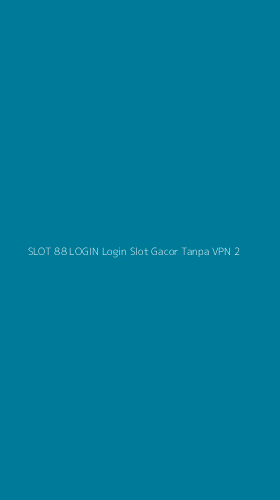 Tampilan Antarmuka Aplikasi Slot 88 Login Login Slot Gacor Tanpa Vpn - 2