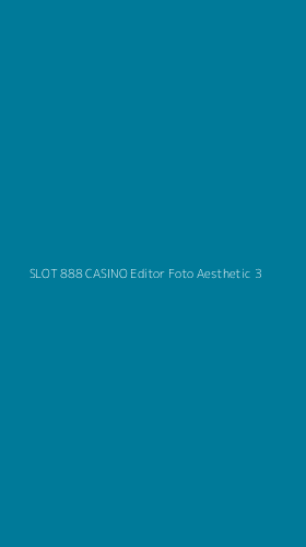 Tampilan Antarmuka Aplikasi Slot 888 Casino Editor Foto Aesthetic - 3