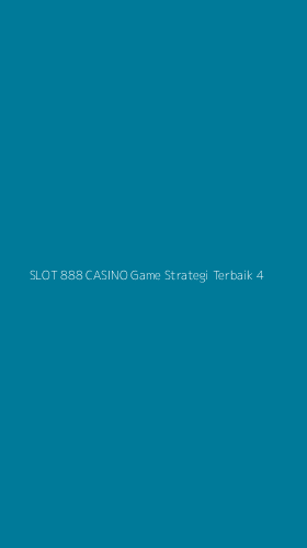 Tampilan Antarmuka Aplikasi Slot 888 Casino Game Strategi Terbaik - 4