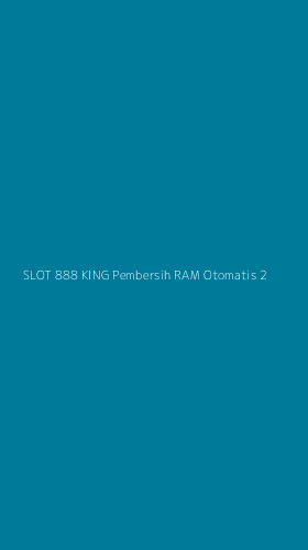 Tampilan Antarmuka Aplikasi Slot 888 King Pembersih Ram Otomatis - 2