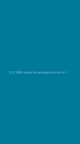Tampilan Antarmuka Aplikasi Slot 8888 Jadwal Pertandingan Bola Hari Ini - 1