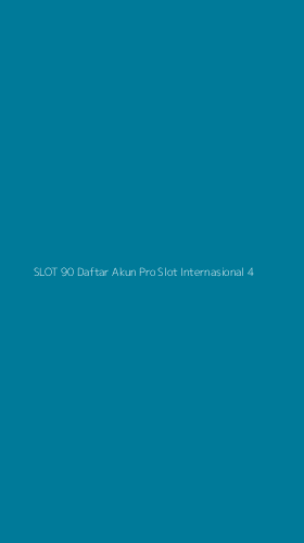 Tampilan Antarmuka Aplikasi Slot 90 Daftar Akun Pro Slot Internasional - 4