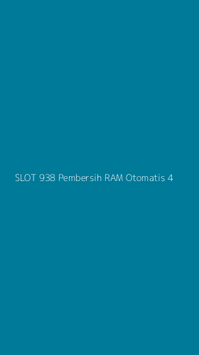 Tampilan Antarmuka Aplikasi Slot 938 Pembersih Ram Otomatis - 4