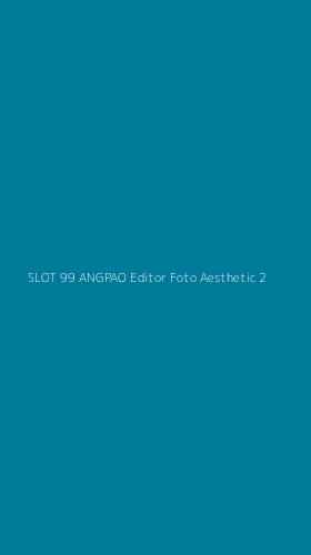 Tampilan Antarmuka Aplikasi Slot 99 Angpao Editor Foto Aesthetic - 2