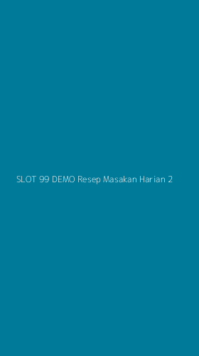Tampilan Antarmuka Aplikasi Slot 99 Demo Resep Masakan Harian - 2