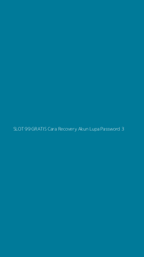 Tampilan Antarmuka Aplikasi Slot 99 Gratis Cara Recovery Akun Lupa Password - 3