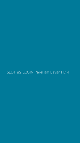 Tampilan Antarmuka Aplikasi Slot 99 Login Perekam Layar Hd - 4