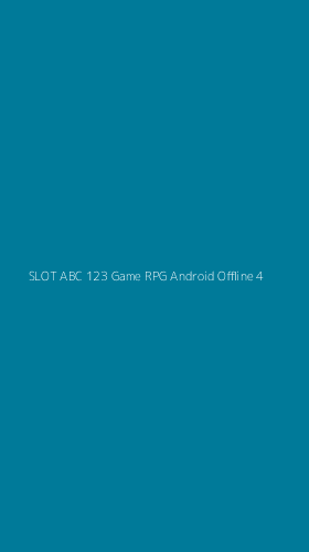 Tampilan Antarmuka Aplikasi Slot Abc 123 Game Rpg Android Offline - 4