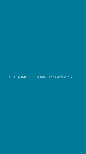 Tampilan Antarmuka Aplikasi Slot Ajaib 123 Desain Grafis Android - 2
