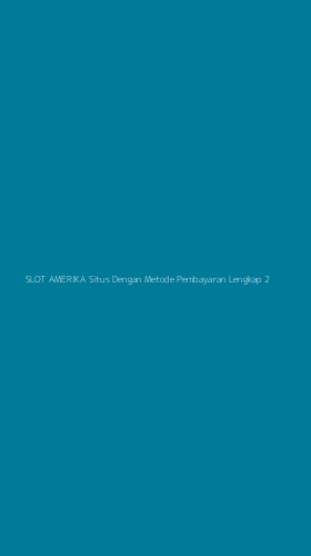 Tampilan Antarmuka Aplikasi Slot Amerika Situs Dengan Metode Pembayaran Lengkap - 2