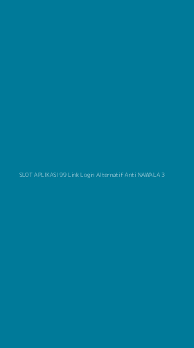 Tampilan Antarmuka Aplikasi Slot Aplikasi 99 Link Login Alternatif Anti Nawala - 3