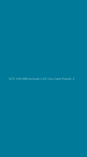 Tampilan Antarmuka Aplikasi Slot Asia 888 Kumpulan Link Situs Game Populer - 4