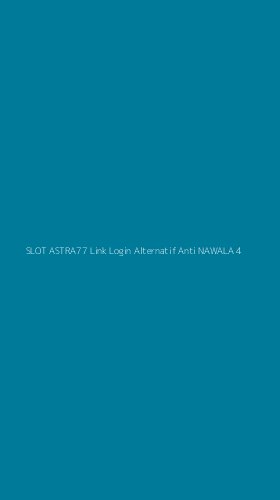 Tampilan Antarmuka Aplikasi Slot Astra77 Link Login Alternatif Anti Nawala - 4