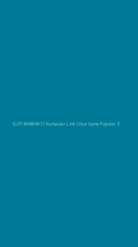 Tampilan Antarmuka Aplikasi Slot Barbar77 Kumpulan Link Situs Game Populer - 3