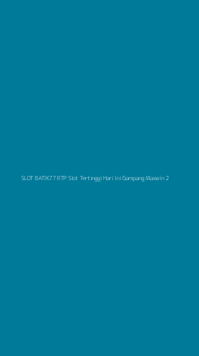 Tampilan Antarmuka Aplikasi Slot Batik77 Rtp Slot Tertinggi Hari Ini Gampang Maxwin - 2