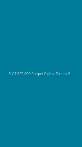 Tampilan Antarmuka Aplikasi Slot Bet 800 Dompet Digital Terbaik - 2