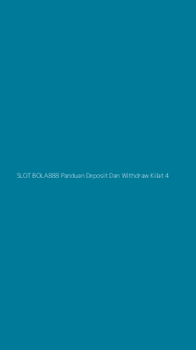 Tampilan Antarmuka Aplikasi Slot Bola888 Panduan Deposit Dan Withdraw Kilat - 4