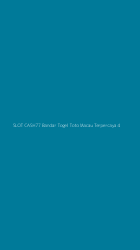 Tampilan Antarmuka Aplikasi Slot Cash77 Bandar Togel Toto Macau Terpercaya - 4