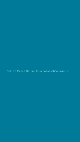 Tampilan Antarmuka Aplikasi Slot Cash77 Daftar Akun Toto Online Resmi - 2