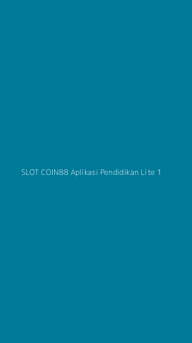 Tampilan Antarmuka Aplikasi Slot Coin88 Aplikasi Pendidikan Lite - 1