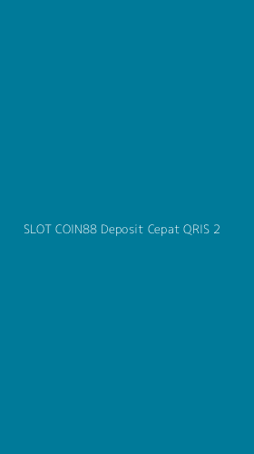 Tampilan Antarmuka Aplikasi Slot Coin88 Deposit Cepat Qris - 2