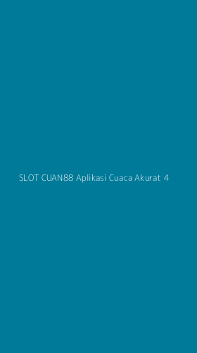 Tampilan Antarmuka Aplikasi Slot Cuan88 Aplikasi Cuaca Akurat - 4