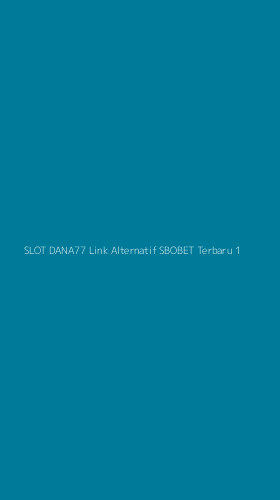 Tampilan Antarmuka Aplikasi Slot Dana77 Link Alternatif Sbobet Terbaru - 1