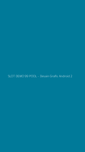 Tampilan Antarmuka Aplikasi SLOT DEMO 99 POOL - Desain Grafis Android - 2