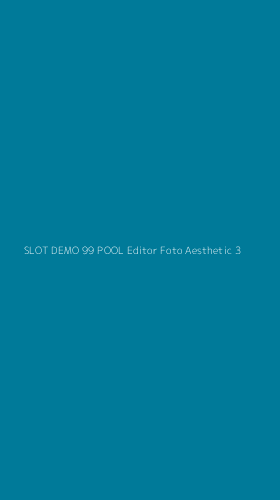 Tampilan Antarmuka Aplikasi Slot Demo 99 Pool Editor Foto Aesthetic - 3