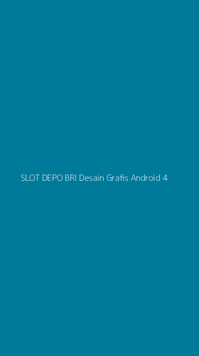 Tampilan Antarmuka Aplikasi Slot Depo Bri Desain Grafis Android - 4