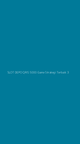 Tampilan Antarmuka Aplikasi Slot Depo Qris 5000 Game Strategi Terbaik - 3