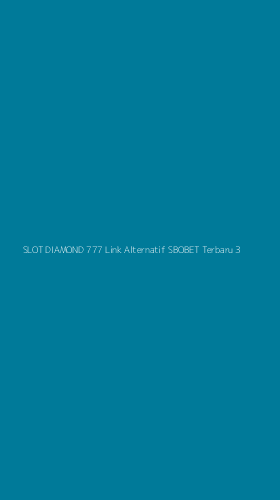 Tampilan Antarmuka Aplikasi Slot Diamond 777 Link Alternatif Sbobet Terbaru - 3