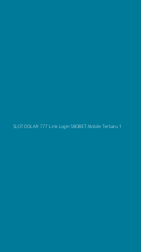 Tampilan Antarmuka Aplikasi Slot Dolar 777 Link Login Sbobet Mobile Terbaru - 1