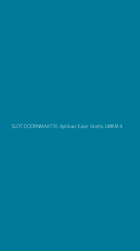 Tampilan Antarmuka Aplikasi Slot Doornmaat55 Aplikasi Kasir Gratis Umkm - 4