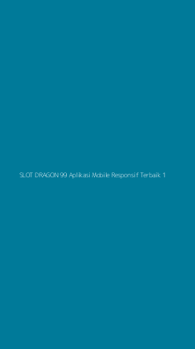 Tampilan Antarmuka Aplikasi Slot Dragon 99 Aplikasi Mobile Responsif Terbaik - 1