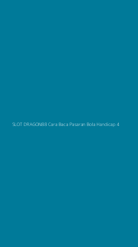 Tampilan Antarmuka Aplikasi Slot Dragon88 Cara Baca Pasaran Bola Handicap - 4